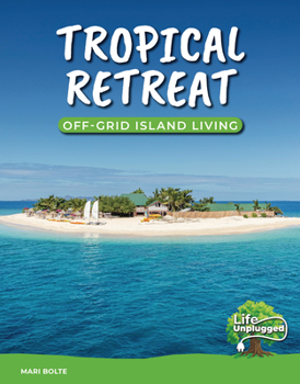 Library Binding Tropical Retreat: Off-Grid Island Living Book