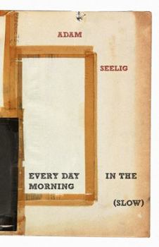 Paperback Every Day in the Morning (Slow) Book
