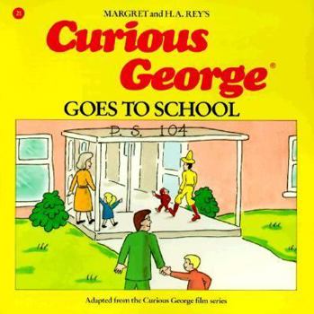 Curious George Goes to School (Curious George, No 21) - Book  of the Curious George New Adventures