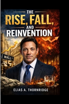 THE RISE, FALL, AND REINVENTION: An Independent Case Study of Jordan Belfort’s Wall Street Ambition and Ethics