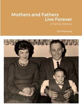 Paperback Mothers and Fathers Live Forever Book