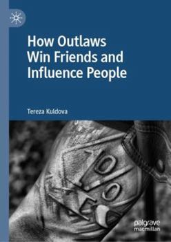 Hardcover How Outlaws Win Friends and Influence People Book