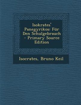 Paperback Isokrates' Panegyrikos: Fur Den Schulgebrauch - Primary Source Edition [Greek, Ancient (To 1453)] Book