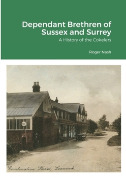 Paperback Dependant Brethren of Sussex and Surrey: A History of the Cokelers Book