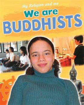 Paperback My Religion and Me: We Are Buddhists Book