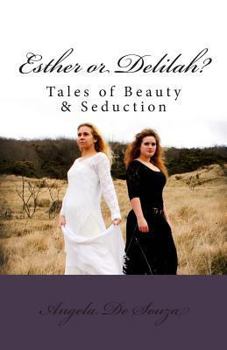 Paperback Esther or Delilah?: Tales of Beauty & Seduction Book