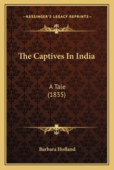 The Captives In India: A Tale