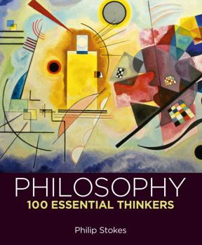 Hardcover Philosophy: 100 Essential Thinkers Book