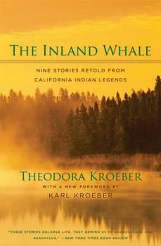 Paperback The Inland Whale: Nine Stories Retold from California Indian Legends Book