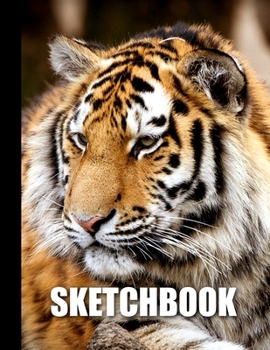 Sketchbook: Tiger Cover Design | White Paper | 120 Blank Unlined Pages | 8.5" X 11" | Matte Finished Soft Cover