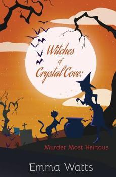 Paperback Witches of Crystal Cove: Murder Most Heinous Book