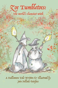 Hardcover Zoe Tumbletoes : The World's Clumsiest Witch Book