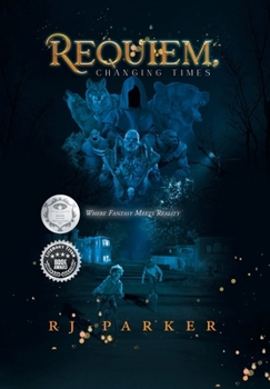 Hardcover Requiem, Changing Times: Where Fantasy Meets Reality Book