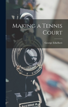 Hardcover Making a Tennis Court Book