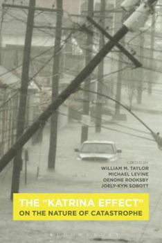 Hardcover The Katrina Effect: On the Nature of Catastrophe Book