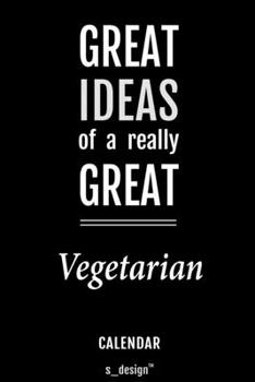 Calendar for Vegetarians / Vegetarian: Everlasting Calendar / Diary / Journal (365 Days / 3 Days per Page) for notes, journal writing, event planner, quotes & personal memories