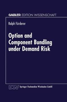 Paperback Option and Component Bundling Under Demand Risk: Mass Customization Strategies in the Automobile Industry [German] Book