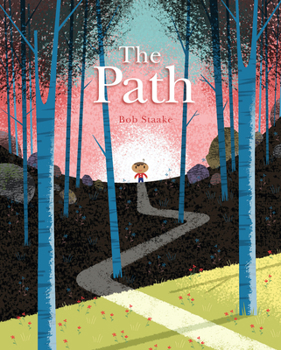 Hardcover The Path: A Picture Book about Finding Your Own True Way Book