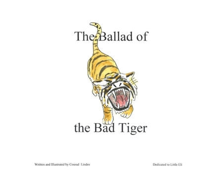 Paperback The Ballad of the Bad Tiger Book