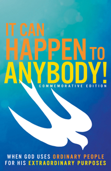 Paperback It Can Happen to Anybody!: When God Uses Ordinary People for His Extraordinary Purposes Book