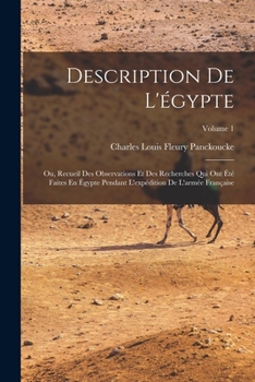 Paperback Description De L'égypte: Ou, Recueil Des Observations Et Des Recherches Qui Ont Été Faites En Égypte Pendant L'expédition De L'armée Française; [French] Book