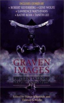 Paperback Graven Images: Fifteen Tales of Magic and Myth Book