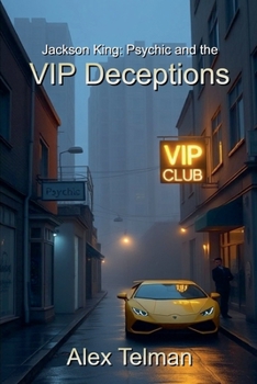Jackson King: Psychic and the VIP Deceptions