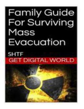 Paperback Family Guide For Surviving Mass Evacuation Book