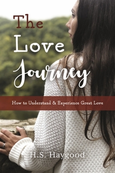 Paperback The Love Journey: How to Understand and Experience Great Love Book