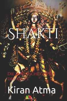 Paperback Shakti: Die tantrische Göttin der Kraft [German] Book