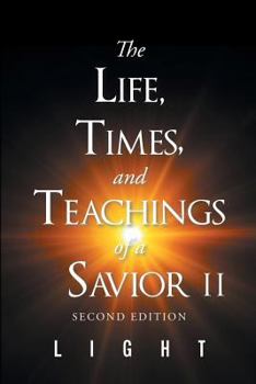 Paperback The Life, Times, and Teachings of a Savior Part 2 Book