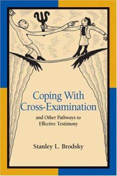 Paperback Coping with Cross-Examination and Other Pathways to Effective Testimony Book