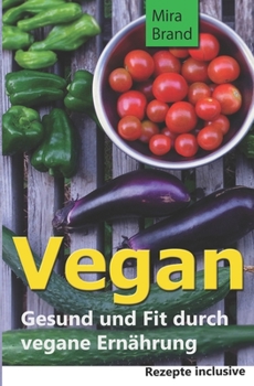 Paperback Vegan: Gesund und Fit durch vegane Ernaehrung [German] Book