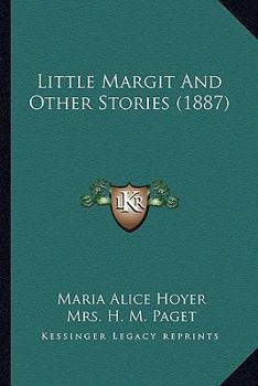 Paperback Little Margit And Other Stories (1887) Book