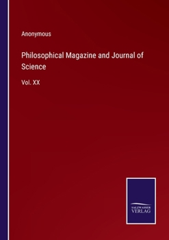 Paperback Philosophical Magazine and Journal of Science: Vol. XX Book