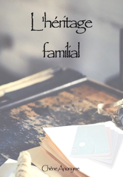 Paperback Héritage Familial: chêne anonyme [French] Book
