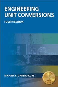 Paperback Ppi Engineering Unit Conversions, 4th Edition - A Comprehensive Guide to Understanding Conversions and Pe Metrics Book