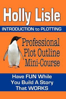 Paperback Professional Plot Outline Mini-Course: Introduction to Plotting Book