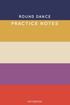 Paperback Round dance Practice Notes: Cute Stripped Autumn Themed Dancing Notebook for Serious Dance Lovers - 6"x9" 100 Pages Journal Book