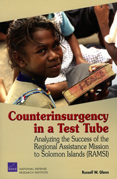 Paperback Counterinsurgency in a Test Tube: Analyzing the Success of the Regional Assistance Mission to Solomon Islands (RAMSI) Book