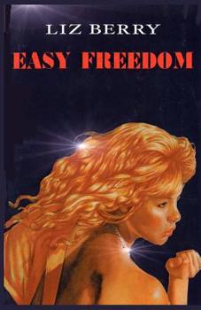 Easy Freedom (Cathy, book 2) - Book #2 of the Cathy