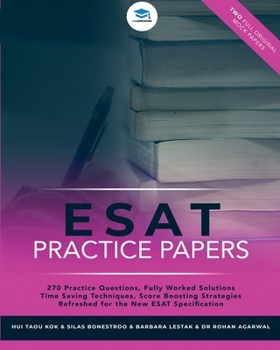 Paperback ESAT Practice Papers: 2 Full Original Mock Papers, 270 Questions in the style of the ESAT, Detailed Worked Solutions for Every Question, Eng Book