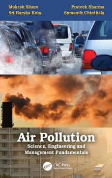 Hardcover Air Pollution: Science, Engineering and Management Fundamentals: Science, Engineering and Management Fundamentals Book
