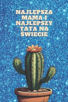 Najlepsza mama i najlepszy tata na swiecie: Poradnik opieki nad noworodkiem i niemowlakiem dla przyszlych ojców | Wspieranie partnerki w ... (Najlepsza mama na swiecie) (Polish Edition)
