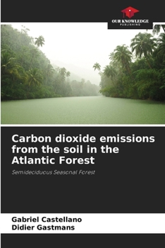 Paperback Carbon dioxide emissions from the soil in the Atlantic Forest Book