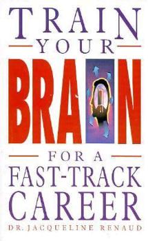 Paperback Train Your Brain for a Fast Track Career Book