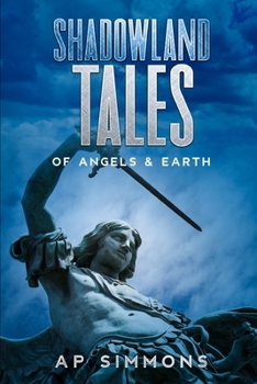 Paperback Shadowland Tales: of Angels & Earth Book