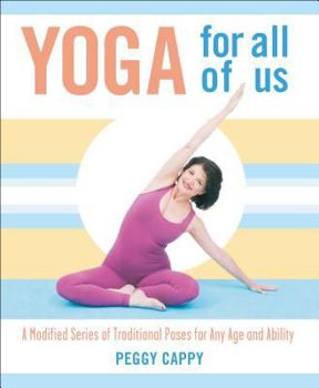 Paperback Yoga for All of Us: A Modified Series of Traditional Poses for Any Age and Ability Book