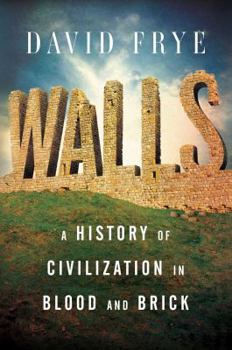 Hardcover Walls: A History of Civilization in Blood and Brick Book