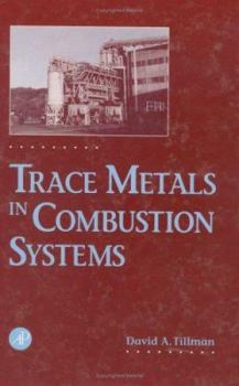 Hardcover Trace Metals in Combustion Systems Book